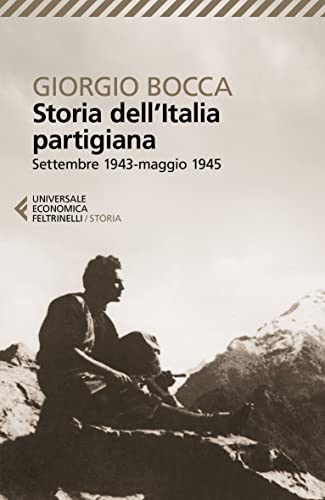 Storia dell'Italia partigiana (Universale economica. Storia) von Feltrinelli