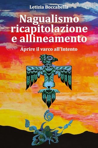 Nagualismo ricapitolazione e allineamento