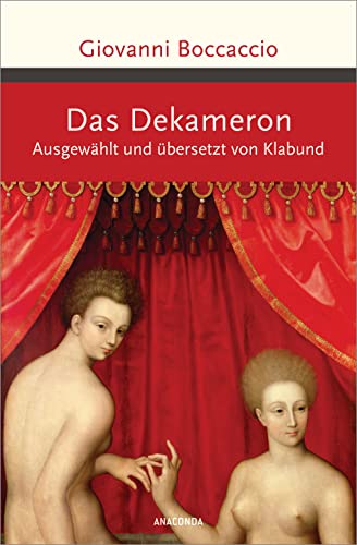 Das Dekameron. Ausgewählt und übersetzt von Klabund (Große Klassiker zum kleinen Preis, Band 226)