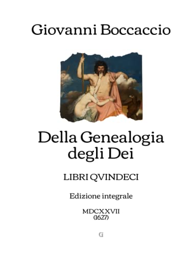 Della Genealogia degli Dei: LIBRI QVINDECI (1627) von Independently published