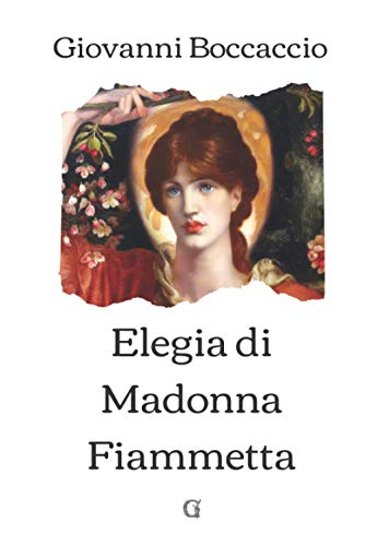 Elegia di Madonna Fiammetta: Edizione limitata da collezione Elegia di Madonna Fiammetta: Edizione limitata da collezione von Independently published
