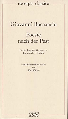 Poesie nach der Pest. Der Anfang des Decameron. Ital. /Dt. / Poesie nach der Pest. Der Anfang des Decameron. Ital. /Dt.: Der Anfang des Decameron. ... Neu übers. u. erkl. v. Kurt Flasch Poesie nach der Pest. Der Anfang des Decameron. Ital. /Dt. / Poesie nach der Pest. Der Anfang des Decameron. Ital. /Dt.: Der Anfang des Decameron. ... Neu übers. u. erkl. v. Kurt Flasch