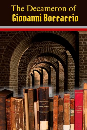 The Decameron of Giovanni Boccaccio: Love, Laughter, and Life: A Masterpiece of Historical Fiction and Realism The Decameron of Giovanni Boccaccio: Love, Laughter, and Life: A Masterpiece of Historical Fiction and Realism von Independently published