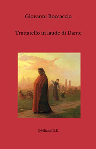 Trattatello in laude di Dante Trattatello in laude di Dante von Independently published