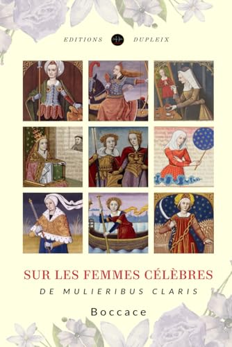Sur les femmes célèbres (Traduit): De mulieribus claris von Editions Dupleix