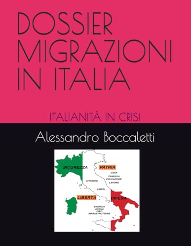 DOSSIER MIGRAZIONI IN ITALIA: ITALIANITÀ IN CRISI von Independently published