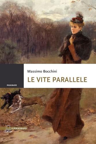 Le vite parallele Le vite parallele von Il Poligrafo