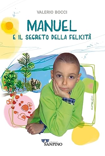 Manuel e il segreto della felicità (Testimoni)