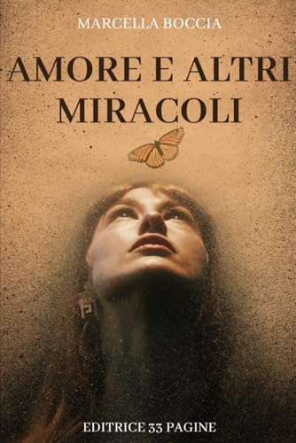 AMORE E ALTRI MIRACOLI AMORE E ALTRI MIRACOLI von Independently published
