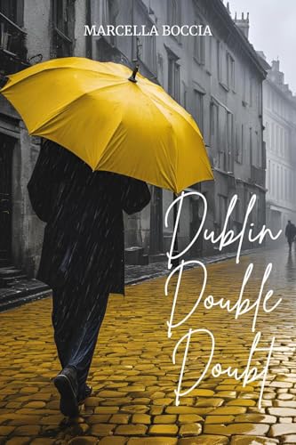Dublin, double, doubt Dublin, double, doubt von Youcanprint