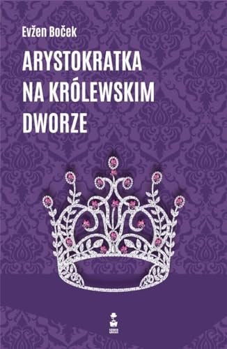 Arystokratka na królewskim dworze Część 5