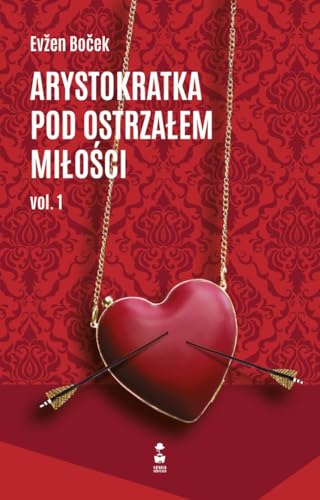 Arystokratka pod ostrzałem miłości vol. 1 von Stara Szkoła