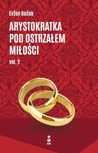 Arystokratka pod ostrzałem miłości vol. 2
