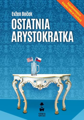 Ostatnia arystokratka von Stara Szkoła