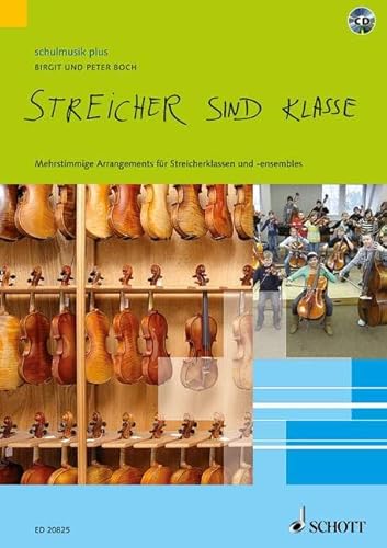 Streicher sind klasse: Mehrstimmige Arrangements für Streicherklassen und -ensembles. Streicher. Partitur und Stimmen.: Für Streicherklassen und -ensembles. Schwierigkeitsgrad 3 (schulmusik plus)
