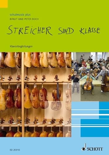 Streicher sind klasse: Schule für Streicherklassen und Gruppenunterricht. Streicher. (schulmusik plus) von Schott Music Distribution