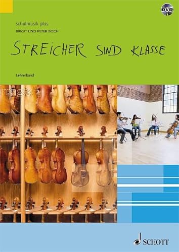 Streicher sind klasse: Schule für Streicherklassen und Gruppenunterricht. Streicher. Lehrerband. (schulmusik plus)