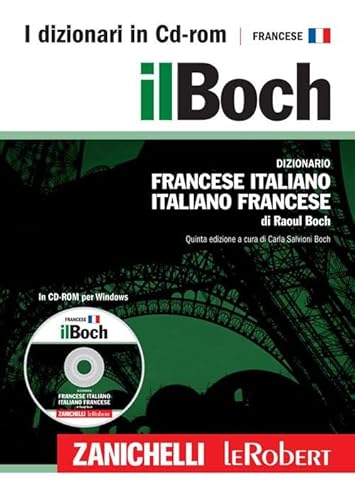 Il Boch. Dizionario francese-italiano, italiano-francese. CD-ROM (I grandi dizionari) von I GRANDI DIZIONARI