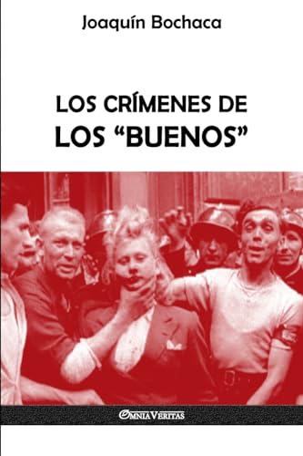 Los crímenes de los "buenos" von Omnia Veritas Ltd