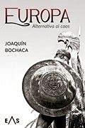 Europa: Alternativa al caos Europa: Alternativa al caos von Editorial Eas