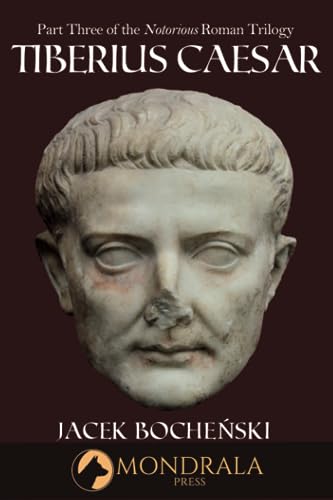 Tiberius Caesar (The Notorious Roman Trilogy, Band 3)