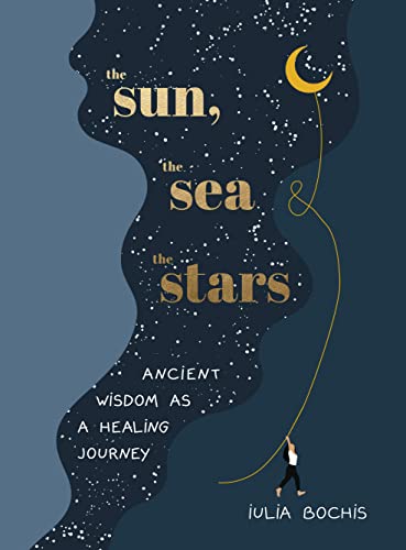 The Sun, the Sea and the Stars: Ancient wisdom as a healing journey von Pop Press