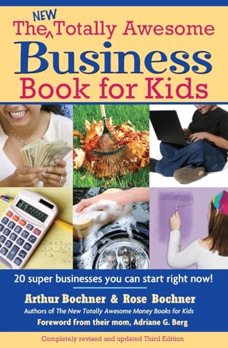 New Totally Awesome Business Book for Kids: Revised Edition (New Totally Awesome Series, 2)