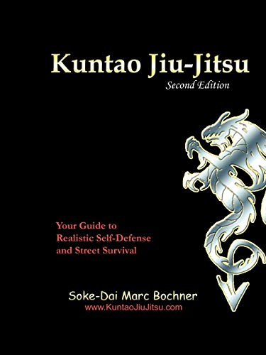 Kuntao Jiu-Jitsu: Your Guide to Realistic Self Defense and Street Survival