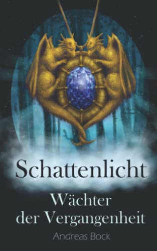 Schattenlicht: Wächter der Vergangenheit