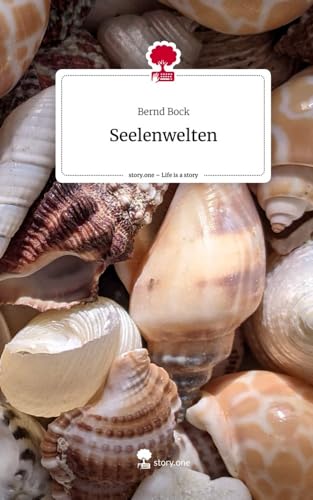 Seelenwelten. Life is a Story - story.one Seelenwelten. Life is a Story - story.one von story.one publishing