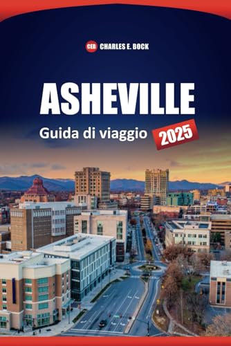 ASHEVILLE Guida di viaggio 2025: Esplora le migliori attrazioni, ristoranti, avventure all'aria aperta, gemme nascoste ed esperienze locali nella città della Carolina del Nord ASHEVILLE Guida di viaggio 2025: Esplora le migliori attrazioni, ristoranti, avventure all'aria aperta, gemme nascoste ed esperienze locali nella città della Carolina del Nord von Independently published