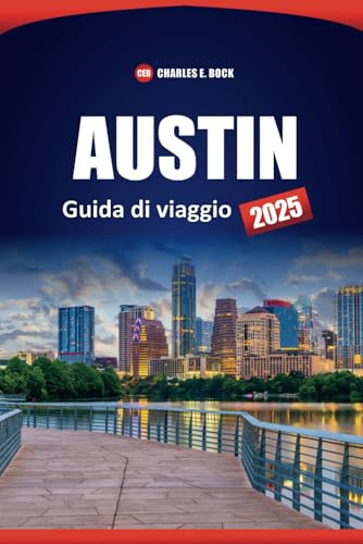 AUSTIN Guida di viaggio 2025: Le migliori cose da fare, vedere e mangiare con consigli locali per i visitatori per la prima volta nella capitale del Texas AUSTIN Guida di viaggio 2025: Le migliori cose da fare, vedere e mangiare con consigli locali per i visitatori per la prima volta nella capitale del Texas von Independently published