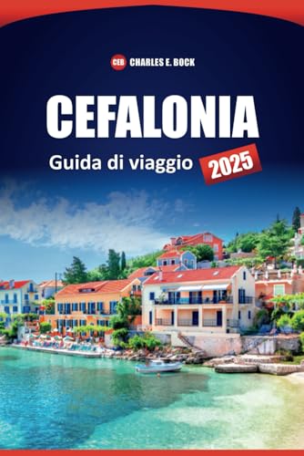 CEFALONIA Guida Turistica 2025: Esplora le principali attrazioni, le spiagge, la cultura locale e i consigli pratici di quest'isola greca per la tua prossima vacanza CEFALONIA Guida Turistica 2025: Esplora le principali attrazioni, le spiagge, la cultura locale e i consigli pratici di quest'isola greca per la tua prossima vacanza von Independently published