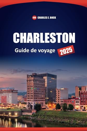 CHARLESTON Guide de voyage 2025: Les meilleures choses à faire, à voir et à manger dans la ville de Caroline du Sud avec des conseils d'initiés pour les visiteurs novices CHARLESTON Guide de voyage 2025: Les meilleures choses à faire, à voir et à manger dans la ville de Caroline du Sud avec des conseils d'initiés pour les visiteurs novices von Independently published