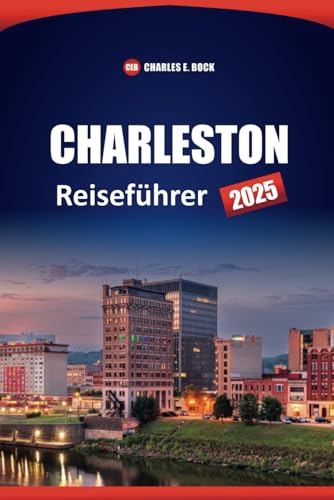 CHARLESTON Reiseführer 2025: Die besten Dinge, die man in South Carolina City tun, sehen und essen kann, mit Insider-Tipps für Erstbesucher CHARLESTON Reiseführer 2025: Die besten Dinge, die man in South Carolina City tun, sehen und essen kann, mit Insider-Tipps für Erstbesucher von Independently published