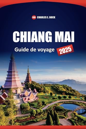 CHIANG MAI Guide de voyage 2025: Les meilleures choses à faire, les trésors cachés, la cuisine locale, les temples, conseils et itinéraires pour explorer le nord de la Thaïlande CHIANG MAI Guide de voyage 2025: Les meilleures choses à faire, les trésors cachés, la cuisine locale, les temples, conseils et itinéraires pour explorer le nord de la Thaïlande von Independently published