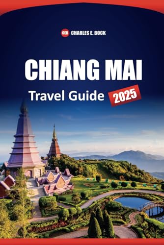 CHIANG MAI Travel Guide 2025: Top Things to Do, Hidden Gems, Local Food, Temples, Tips & Itineraries for Exploring Northern Thailand CHIANG MAI Travel Guide 2025: Top Things to Do, Hidden Gems, Local Food, Temples, Tips & Itineraries for Exploring Northern Thailand von Independently published