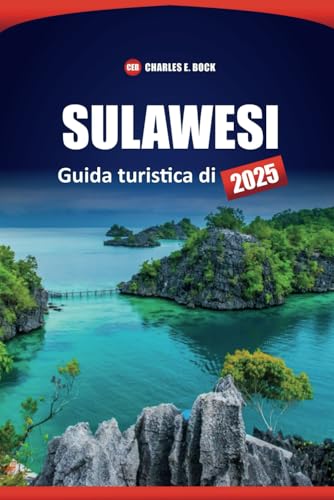 Guida turistica di SULAWESI 2025: Le migliori destinazioni, cultura, itinerari, cose da fare e approfondimenti locali per esplorare l'isola indonesiana Guida turistica di SULAWESI 2025: Le migliori destinazioni, cultura, itinerari, cose da fare e approfondimenti locali per esplorare l'isola indonesiana von Independently published
