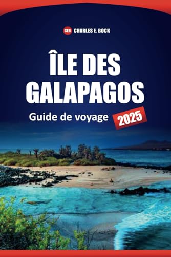 ÎLE DES GALAPAGOS Guide de voyage 2025: Découvrez la faune, les choses à faire, où séjourner et l'itinéraire pour planifier votre voyage en Équateur ÎLE DES GALAPAGOS Guide de voyage 2025: Découvrez la faune, les choses à faire, où séjourner et l'itinéraire pour planifier votre voyage en Équateur von Independently published