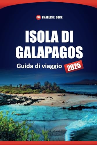 ISOLA DI GALAPAGOS Guida di viaggio 2025: Scopri la fauna selvatica, le cose da fare, dove alloggiare e l'itinerario per pianificare il tuo viaggio in Ecuador ISOLA DI GALAPAGOS Guida di viaggio 2025: Scopri la fauna selvatica, le cose da fare, dove alloggiare e l'itinerario per pianificare il tuo viaggio in Ecuador von Independently published