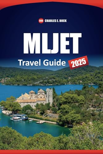 MLJET Travel Guide 2025: Explore Croatia’s Island Top Attractions, Things to Do, Beaches, Hiking Trails, Local Cuisine, Practical Tips, and Essential Itineraries MLJET Travel Guide 2025: Explore Croatia’s Island Top Attractions, Things to Do, Beaches, Hiking Trails, Local Cuisine, Practical Tips, and Essential Itineraries von Independently published