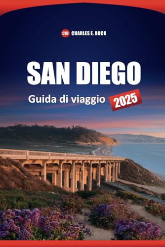 SAN DIEGO Guida di viaggio 2025: Il manuale definitivo per spiagge, attrazioni, ristoranti, attività e consigli utili nella città più bella d'America SAN DIEGO Guida di viaggio 2025: Il manuale definitivo per spiagge, attrazioni, ristoranti, attività e consigli utili nella città più bella d'America von Independently published