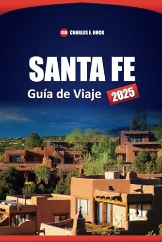 SANTA FE Guía de Viaje 2025: Explora las principales atracciones, cosas que hacer, restaurantes, consejos prácticos y experiencias culturales en la Ciudad de Nuevo México SANTA FE Guía de Viaje 2025: Explora las principales atracciones, cosas que hacer, restaurantes, consejos prácticos y experiencias culturales en la Ciudad de Nuevo México von Independently published