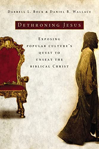 Dethroning Jesus: Exposing Popular Culture's Quest to Unseat the Biblical Christ von Thomas Nelson
