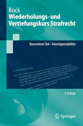 Wiederholungs- und Vertiefungskurs Strafrecht: Besonderer Teil - Vermögensdelikte (Springer-Lehrbuch) von Springer