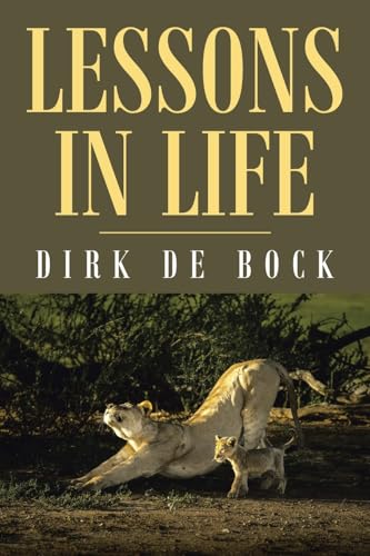 Lessons In Life Lessons In Life von Xlibris UK