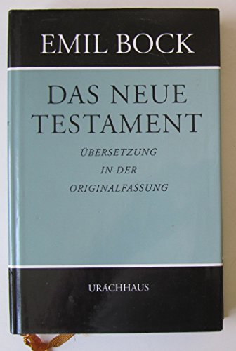 Das neue Testament. Übersetzung in der Originalfassung