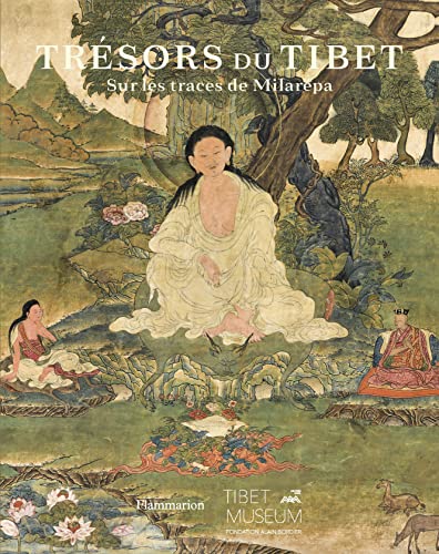 Trésors du Tibet: Sur les traces de Milarépa