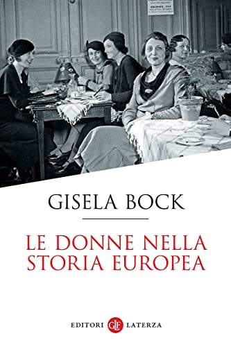 Le donne nella storia europea. Dal Medioevo ai nostri giorni (Economica Laterza)