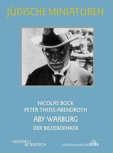 Aby Warburg: Der Bilderdenker (Jüdische Miniaturen: Herausgegeben von Hermann Simon)